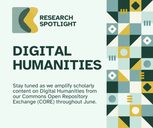 Decorative graphic showing the KC Research Spotlight for June is Digital Humanities
